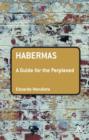 Habermas: A Guide for the Perplexed - Book