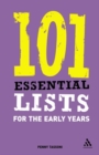101 Essential Lists for the Early Years - Book