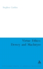 Virtue Ethics: Dewey and MacIntyre - Book