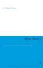 After Rorty : The Possibilities for Ethics and Religious Belief - Book