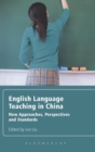 English Language Teaching in China : New Approaches, Perspectives and Standards - Book