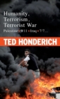 Humanity, Terrorism, Terrorist War : Palestine, 9-11, Iraq, 7-7... - Book