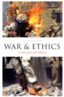 War and Ethics : A New Just War Theory - Book