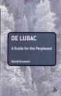 De Lubac: A Guide for the Perplexed - Book