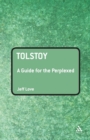Tolstoy: A Guide for the Perplexed - Book