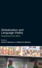 Globalization and Language Vitality : Perspectives from Africa - Book