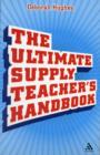 The Ultimate Supply Teacher's Handbook - Book