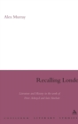 Recalling London : Literature and History in the Work of Peter Ackroyd and Iain Sinclair - Book