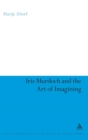 Iris Murdoch and the Art of Imagining - Book