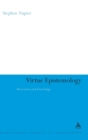 Virtue Epistemology : Motivation and Knowledge - Book