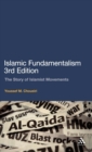 Islamic Fundamentalism 3rd Edition : The Story of Islamist Movements - Book