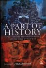 A Part of History : Aspects of the British Experience of the First World War - Book