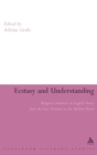 Ecstasy and Understanding : Religious Awareness in English Poetry from the Late Victorian to the Modern Period - Book