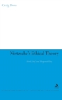 Nietzsche's Ethical Theory : Mind, Self and Responsibility - Book