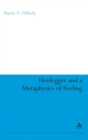 Heidegger and a Metaphysics of Feeling : Angst and the Finitude of Being - Book