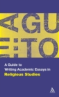 A Guide to Writing Academic Essays in Religious Studies - Book