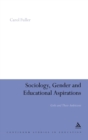 Sociology, Gender and Educational Aspirations : Girls and Their Ambitions - Book