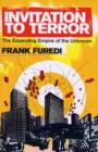 Invitation to Terror : The Expanding Empire of the Unknown - Book