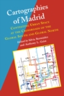Cartographies of Madrid : Contesting Urban Space at the Crossroads of the Global South and Global North - eBook
