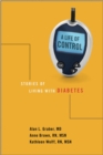 A Life of Control : Stories of Living with Diabetes - eBook