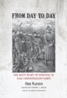 From Day to Day : One Man's Diary of Survival in Nazi Concentration Camps - eBook