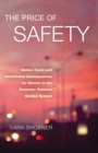 The Price of Safety : Hidden Costs and Unintended Consequences for Women in the Domestic Violence Service System - eBook