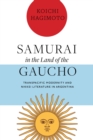 Samurai in the Land of the Gaucho : Transpacific Modernity and Nikkei Literature in Argentina - eBook