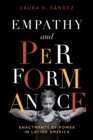 Empathy and Performance : Enactments of Power in Latinx America - Book