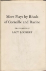 More Plays by Rivals of Corneille and Racine - Book