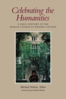 Celebrating the Humanities : A Half-Century of the Search Course at Rhodes College - Book