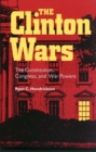 The Clinton Wars : The Constitution, Congress and War Powers - Book
