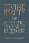 Divine Beauty : The Aesthetics of Charles Hartshorne - Book