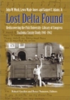 Lost Delta Found : Rediscovering the Fisk University - Library of Congress Coahoma County Folklore Project - Book