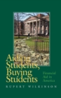 Aiding Students, Buying Students : Financial Aid in America - Book