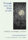 Threads from the Web of Life : Stories in Natural History - Book