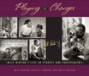 Playing the Changes : Milt Hinton's Life in Stories and Photographs - Book