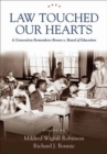 Law Touched Our Hearts : A Generation Remembers - Brown v. Board of Education - Book