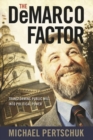 The DeMarco Factor : Transforming Public Will into Political Power - eBook