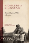 Higglers in Kingston : Women's Informal Work in Jamaica - Book