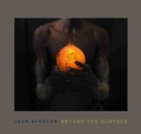 Jack Spencer : Beyond the Surface - Book