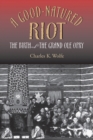 A Good-Natured Riot : The Birth of the Grand Ole Opry - Book