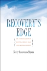 Recovery's Edge : An Ethnography of Mental Health Care and Moral Agency - Book