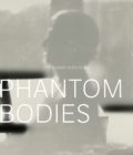 Phantom Bodies : The Human Aura in Art - Book