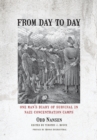 From Day to Day : One Man's Diary of Survival in Nazi Concentration Camps - Book