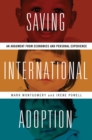 Saving International Adoption : An Argument from Economics and Personal Experience - Book