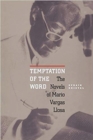 Temptation of the Word : The Novels of Mario Vargas Llosa - eBook