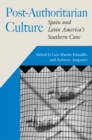 Post-Authoritarian Cultures : Spain and Latin America's Southern Cone - eBook