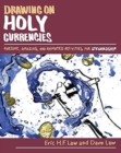 Drawing on Holy Currencies : Awesome, Amazing, and Animated Activities for Stewardship - Book