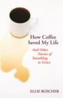 How Coffee Saved My Life - eBook