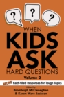 When Kids Ask Hard Questions Volume 2 - eBook